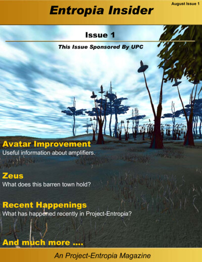 Cover page of Entropia Insider Issue 1, August Issue 1. The cover features a barren landscape with sparse, tall, thin trees under a cloudy sky. The cover highlights main topics: Avatar Improvement about amplifiers, Zeus barren town exploration, Recent Hap