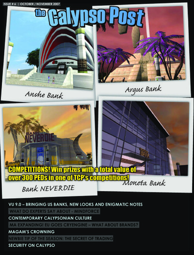 Cover page of The Calypso Post Issue #6 showing images of four banks in Entropia Universe: Anshe Bank, Argus Bank, Bank NEVERDIE, and Moneta Bank. The cover lists main topics including VU 9.0 updates, Mindforce expert opinions, Calypsonian culture, MindAr