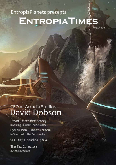Cover of EntropiaTimes March 2011 magazine showing a futuristic sci-fi landscape with rocky mountains, a waterfall, and a high-tech tower. Text highlights include CEO of Arkadia Studios David Dobson, investor David 'Deathifier' Storey, Cyrus Chen from Pla