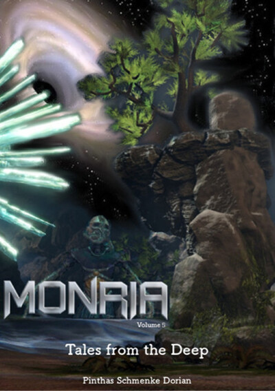 Cover image depicting a dark, mystical landscape with glowing crystals, ancient stone structures, and trees under a starry sky. The title 'Monria Volume 5 Tales from the Deep' and author 'Pinthas Schmenke Dorian' are displayed prominently.