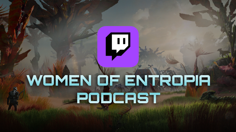 Women of Entropia Podcast - Livestream on Twitch