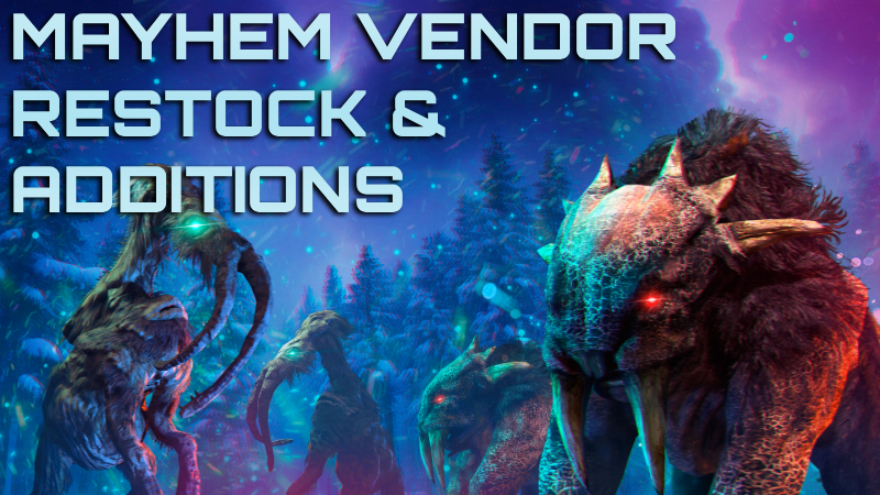 Mayhem Vendor Restock and Additions